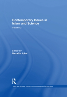 Contemporary Issues in Islam and Science : Volume 2