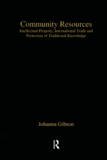 Community Resources : Intellectual Property, International Trade and Protection of Traditional Knowledge