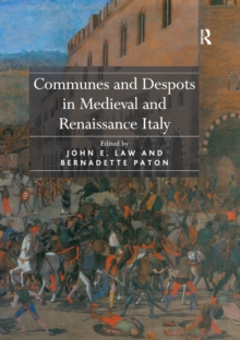 Communes and Despots in Medieval and Renaissance Italy