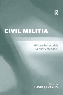 Civil Militia : Africa's Intractable Security Menace?