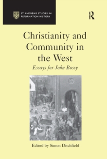 Christianity and Community in the West : Essays for John Bossy