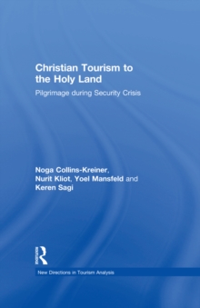 Christian Tourism to the Holy Land : Pilgrimage during Security Crisis