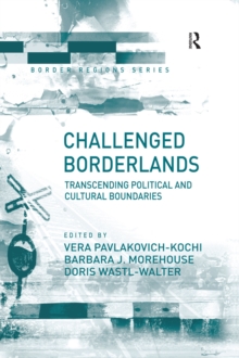 Challenged Borderlands : Transcending Political and Cultural Boundaries