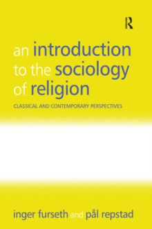 An Introduction to the Sociology of Religion : Classical and Contemporary Perspectives