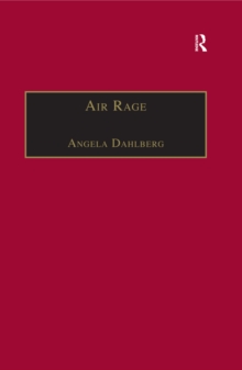 Air Rage : The Underestimated Safety Risk