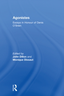 Agonistes : Essays in Honour of Denis O'Brien