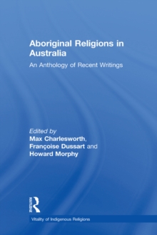 Aboriginal Religions in Australia : An Anthology of Recent Writings