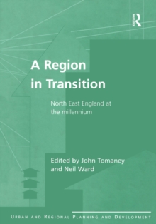 A Region in Transition : North East England at the Millennium