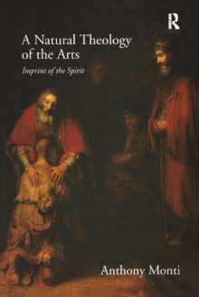 A Natural Theology of the Arts : Imprint of the Spirit