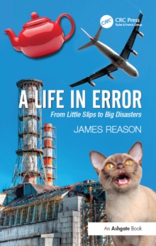 A Life in Error : From Little Slips to Big Disasters