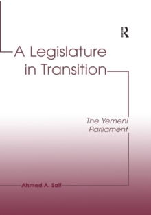 A Legislature in Transition : The Yemeni Parliament