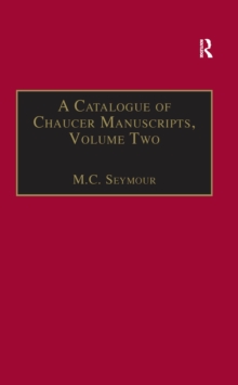 A Catalogue of Chaucer Manuscripts : Volume Two: The Canterbury Tales