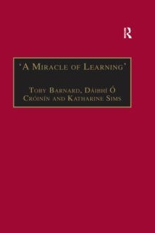 'A Miracle of Learning' : Studies in Manuscripts and Irish Learning: Essays in Honour of William O'Sullivan