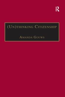 (Un)thinking Citizenship : Feminist Debates in Contemporary South Africa