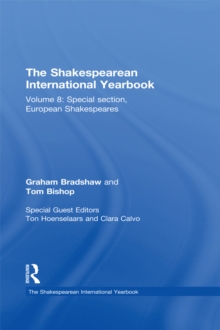 The Shakespearean International Yearbook : Volume 8: Special section, European Shakespeares