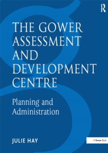 The Gower Assessment and Development Centre : Planning and Administration