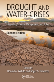 Drought and Water Crises : Integrating Science, Management, and Policy, Second Edition