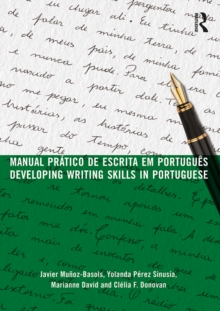 Manual pratico de escrita em portugues : Developing Writing Skills in Portuguese