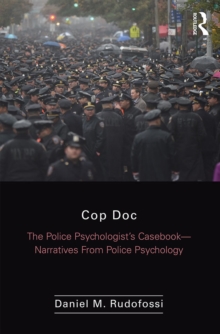 Cop Doc : The Police Psychologist's Casebook--Narratives From Police Psychology