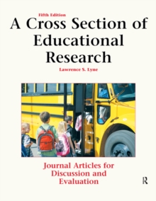 A Cross Section of Educational Research : Journal Articles for Discussion and Evaluation