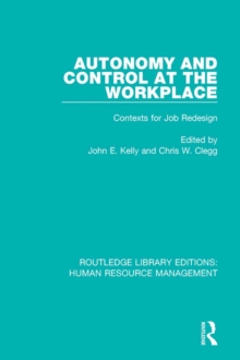 Autonomy and Control at the Workplace : Contexts for Job Redesign