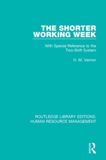 The Shorter Working Week : With Special Reference to the Two-Shift System