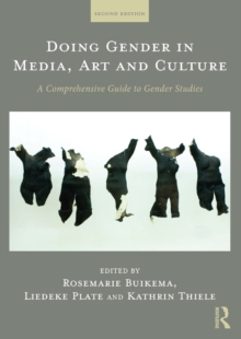 Doing Gender in Media, Art and Culture : A Comprehensive Guide to Gender Studies