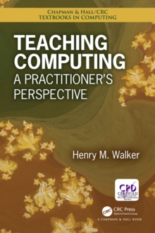 Teaching Computing : A Practitioner's Perspective