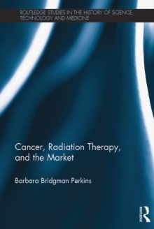 Cancer, Radiation Therapy, and the Market