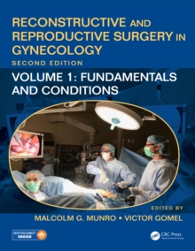 Reconstructive and Reproductive Surgery in Gynecology, Second Edition : Volume 1: Fundamentals and Conditions