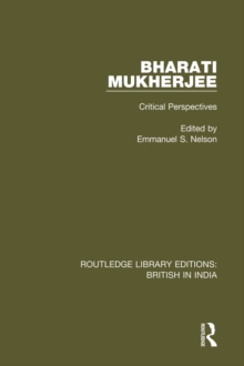 Bharati Mukherjee : Critical Perspectives