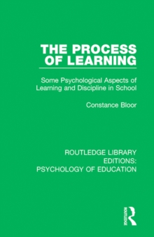 The Process of Learning : Some Psychological Aspects of Learning and Discipline in School