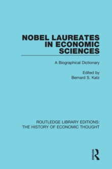 Nobel Laureates in Economic Sciences : A Biographical Dictionary