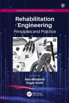 Rehabilitation Engineering : Principles and Practice