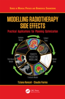 Modelling Radiotherapy Side Effects : Practical Applications for Planning Optimisation