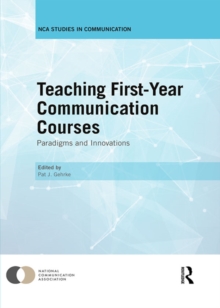 Teaching First-Year Communication Courses : Paradigms and Innovations