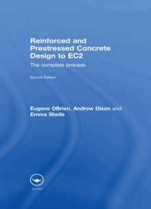 Reinforced and Prestressed Concrete Design to EC2 : The Complete Process, Second Edition