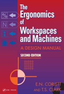 The Ergonomics Of Workspaces And Machines : A Design Manual