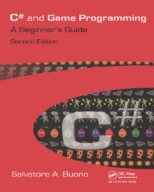 C# and Game Programming : A Beginner's Guide