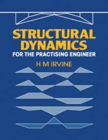 Structural Dynamics for the Practising Engineer