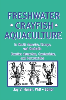 Freshwater Crayfish Aquaculture in North America, Europe, and Australia : Families Astacidae, Cambaridae, and Parastacidae