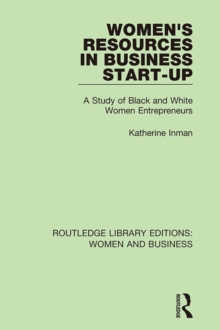 Women's Resources in Business Start-Up : A Study of Black and White Women Entrepreneurs