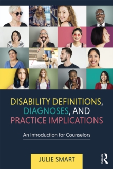 Disability Definitions, Diagnoses, and Practice Implications : An Introduction for Counselors