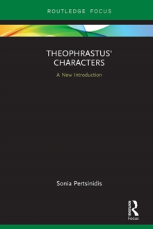 Theophrastus' Characters : A New Introduction