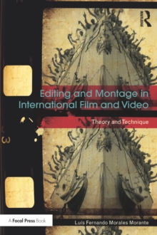 Editing and Montage in International Film and Video : Theory and Technique