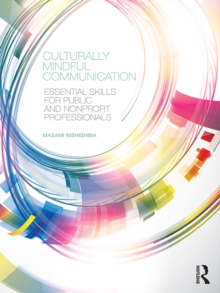 Culturally Mindful Communication : Essential Skills for Public and Nonprofit Professionals