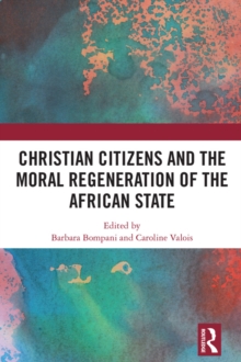 Christian Citizens and the Moral Regeneration of the African State