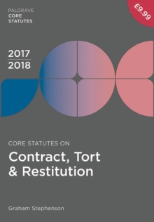 Core Statutes on Contract, Tort & Restitution 2017-18, Paperback Book Core Statutes on Contract, Tort & Restitution 2017-18, Paperback Book