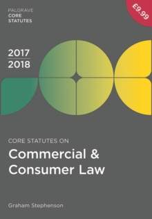 Core Statutes on Commercial & Consumer Law 2017-18, Paperback / softback Book Core Statutes on Commercial & Consumer Law 2017-18, Paperback / softback Book