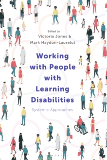 Working with People with Learning Disabilities : Systemic Approaches, Paperback / softback Book Working with People with Learning Disabilities : Systemic Approaches, Paperback / softback Book